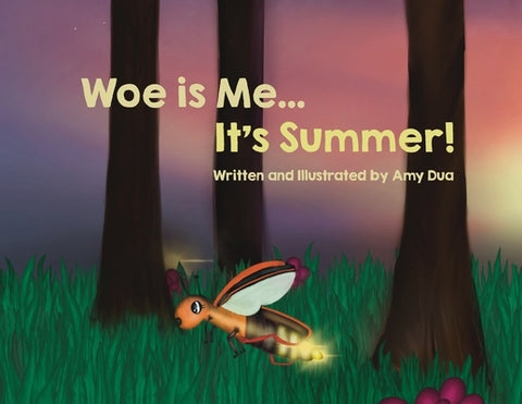 Woe is Me...It's Summer! by Dua, Amy