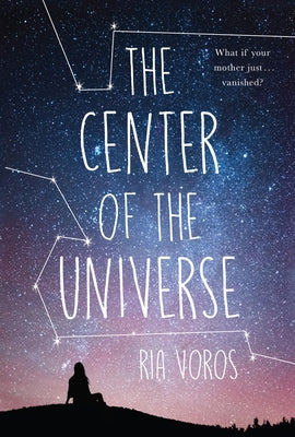 The Center of the Universe by Voros, Ria