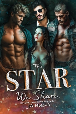 The Star We Share: A Forced Proximity, Why Choose, Portal Magic Romance by Huss, Ja