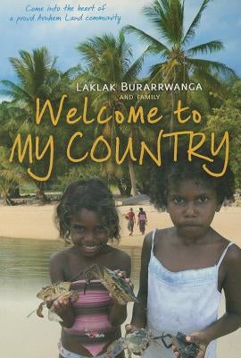 Welcome to My Country by Burarrwanga, Laklak