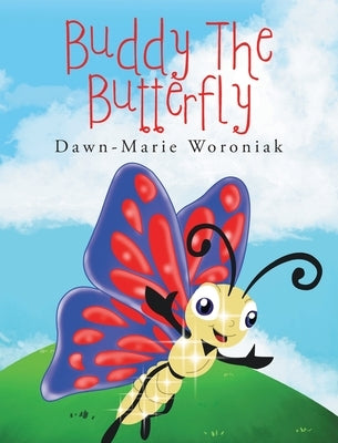 Buddy the Butterfly by Woroniak, Dawn-Marie