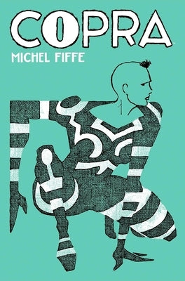 Copra Master Collection Book Two by Fiffe, Michel