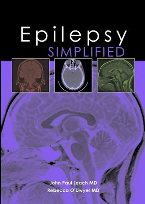 Epilepsy Simplified by Leach, John P.