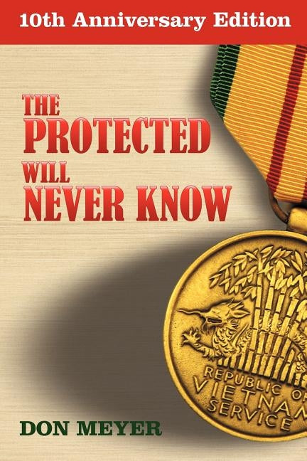 The Protected Will Never Know by Meyer, Don