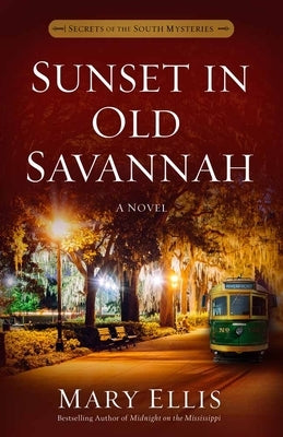 Sunset in Old Savannah: Volume 4 by Ellis, Mary