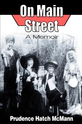 On Main Street: A Memoir by McMann, Prudence Hatch