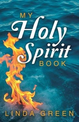 My Holy Spirit Book by Green, Linda