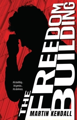 The Freedom Building by Kendall, Martin