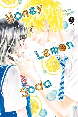Honey Lemon Soda, Vol. 8: Volume 8 by Murata, Mayu