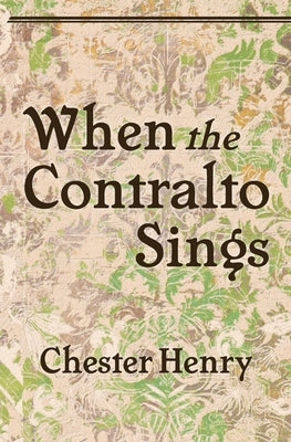 When the Contralto Sings by Henry, Chester