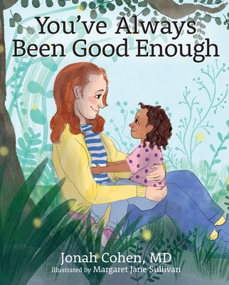 You've Always Been Good Enough by Cohen MD, Jonah