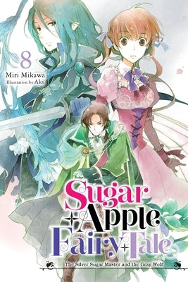 Sugar Apple Fairy Tale, Vol. 8 (Light Novel) by Mikawa, Miri