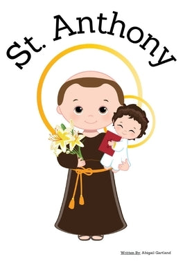 St. Anthony - Children's Christian Book - Lives of the Saints by Gartland, Abigail