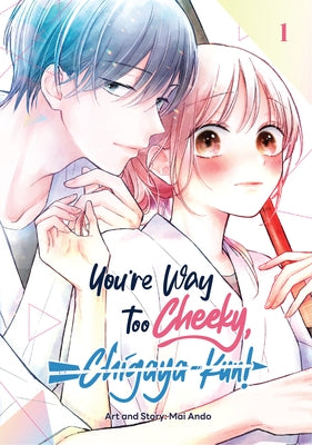 You're Way Too Cheeky, Chigaya-Kun!: E-Book by Ando, Mai