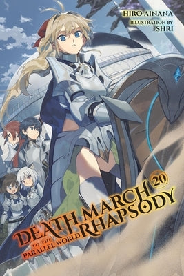 Death March to the Parallel World Rhapsody, Vol. 20 (Light Novel) by Ainana, Hiro