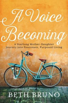 Voice Becoming by Bruno, Beth