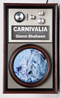 Carnivalia by Shaheen, Glenn