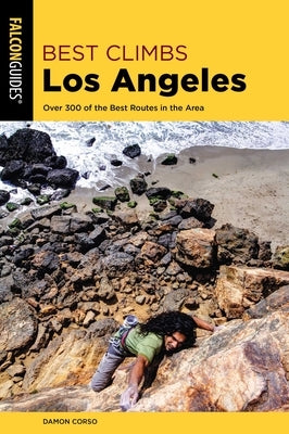 Best Climbs Los Angeles by Corso, Damon
