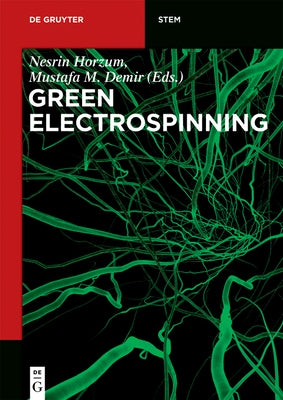 Green Electrospinning by Horzum, Nesrin