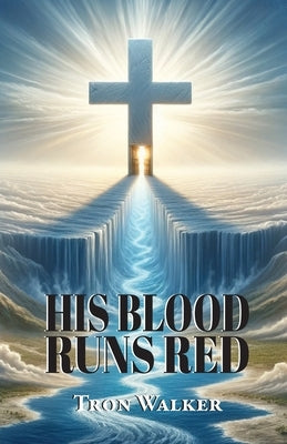 His Blood Runs Red by Walker, Tron