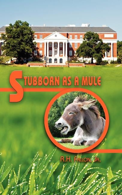 Stubborn as a Mule by Fallon, Richard H., Jr.