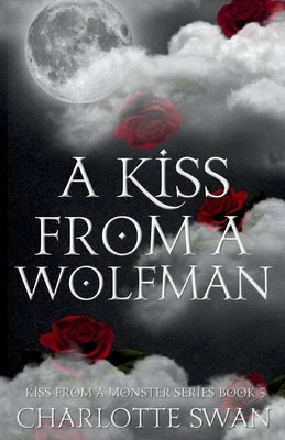A Kiss From a Wolfman by Swan, Charlotte