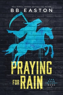 Praying for Rain by Easton, Bb