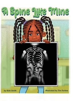 A Spine Like Mine by Smith, Kiah