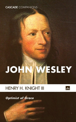 John Wesley by Knight, Henry H., III