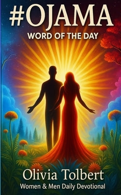 OJAMA Word Of The Day by Tolbert, Olivia