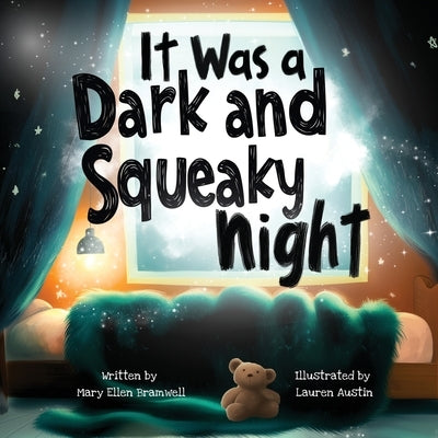 It Was a Dark and Squeaky Night by Bramwell, Mary Ellen