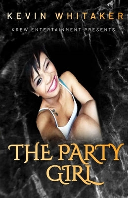 The Party Girl by Whitaker, Kevin