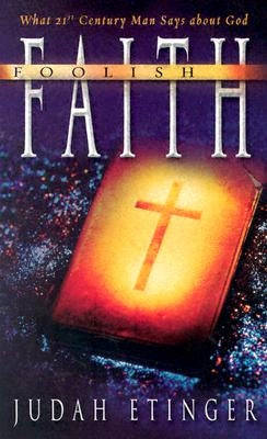 Foolish Faith by Etinger, Judah