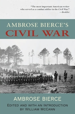 Ambrose Bierce's Civil War (Warbler Classics Annotated Edition) by Bierce, Ambrose