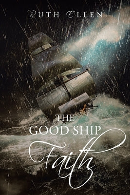 The Good Ship Faith by Ellen, Ruth