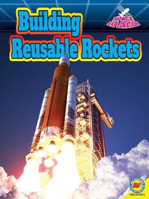 Building Reusable Rockets by Vogt, Gregory L.