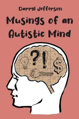 Musings of an Autistic Mind by Jefferson, Darryl