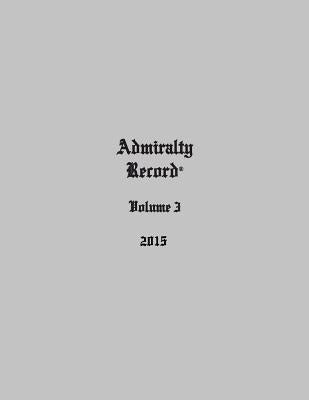 Admiralty Record(R) Volume 3 (2015) by Aurandt, Kirk N.