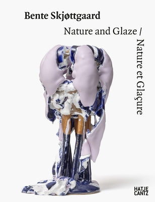 Bente Skjøttgaard: Nature and Glaze by Skjottgaard, Bente