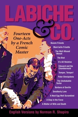 Labiche & Co: Fourteen One-Acts by a French Comic Master by Shapiro, Norman R.