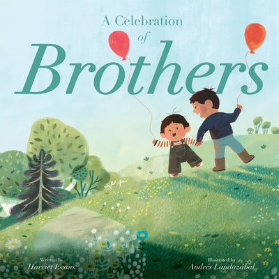A Celebration of Brothers by Evans, Harriet