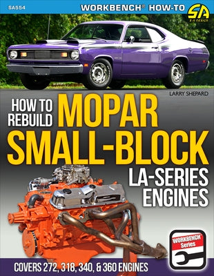 Mopar Small Block La Eng-Rebuild: How to Rebuild by Shepard, Larry