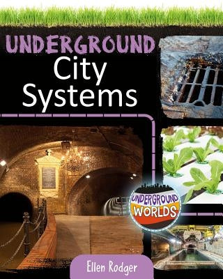 Underground City Systems by Rodger, Ellen