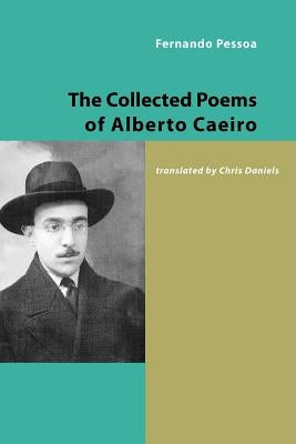 The Collected Poems of Alberto Caeiro by Pessoa, Fernando