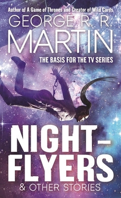 Nightflyers & Other Stories by Martin, George R. R.
