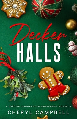 Decker Halls: A Decker Connection Christmas Novella by Campbell, Cheryl