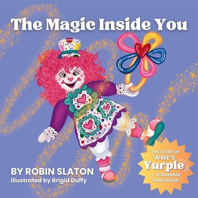 The Magic Inside You by Slaton, Robin