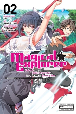 Magical Explorer, Vol. 2 (Manga): Reborn as a Side Character in a Fantasy Dating Sim by Iris