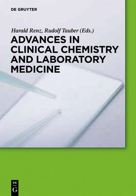 Advances in Clinical Chemistry and Laboratory Medicine by Renz, Harald