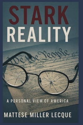 The Stark Reality by Miller Lecque, Mattese